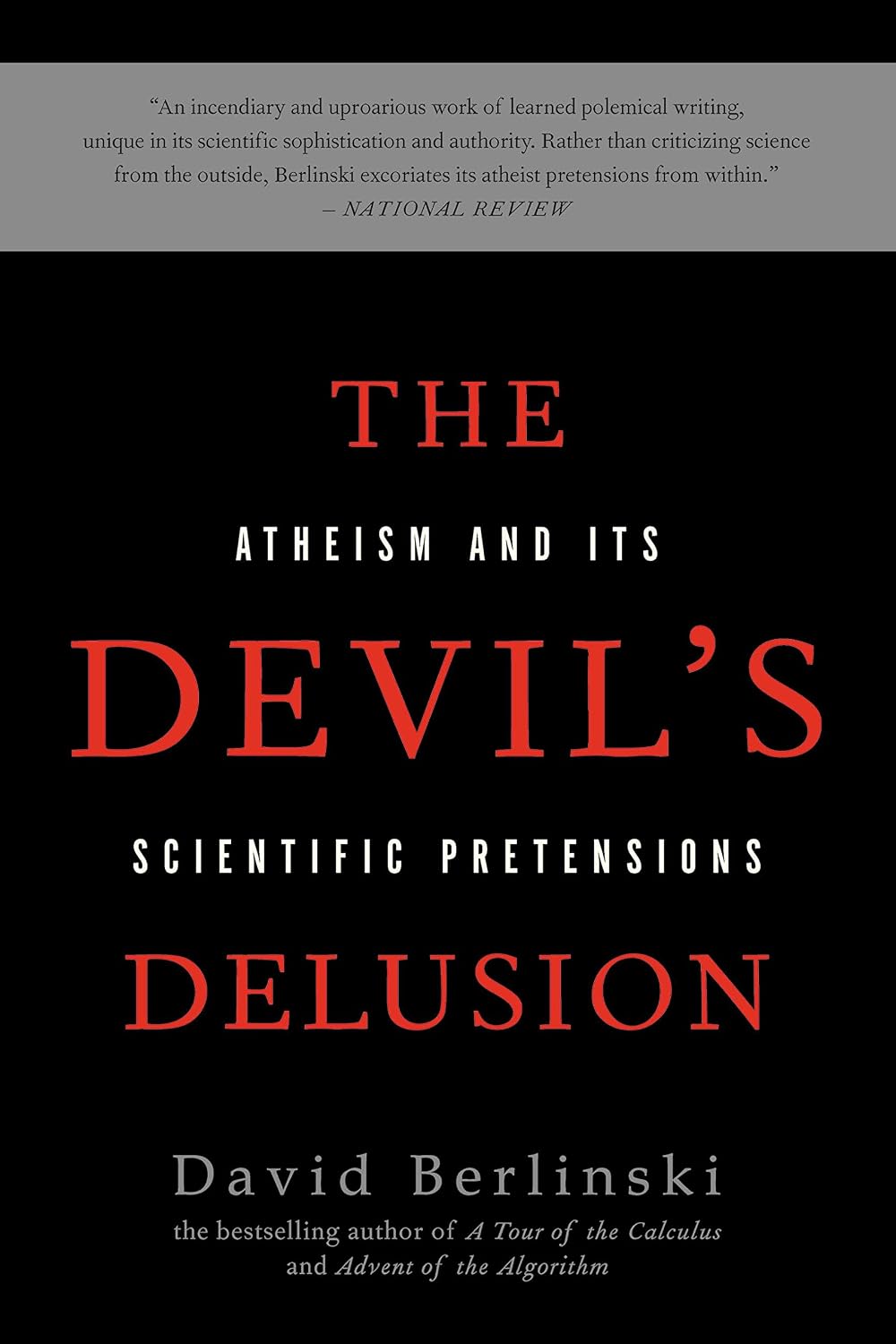 The Devil's Delusion: Atheism and its Scientific Pretensions