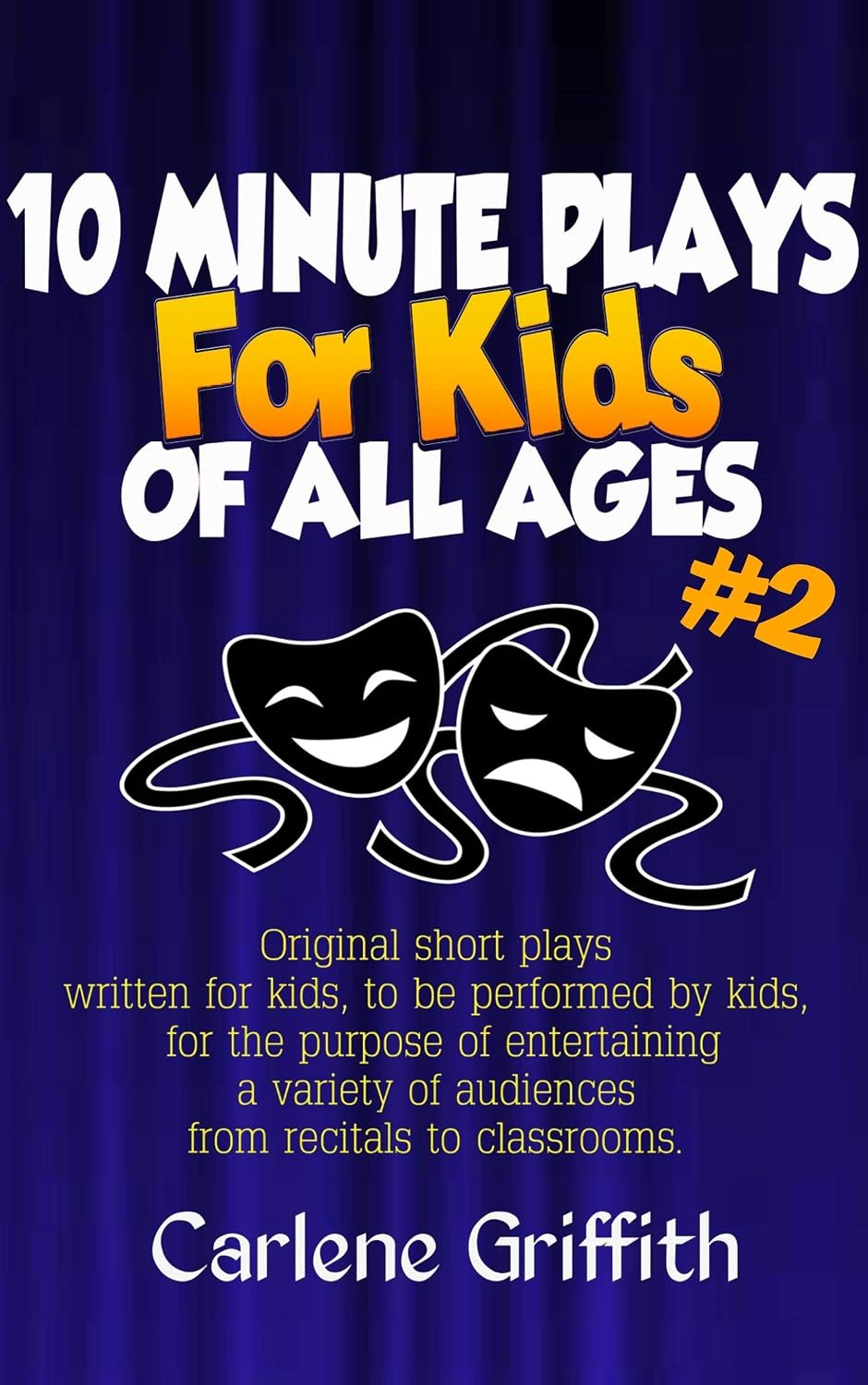 10 MINUTE PLAYS FOR KIDS OF ALL AGES #2