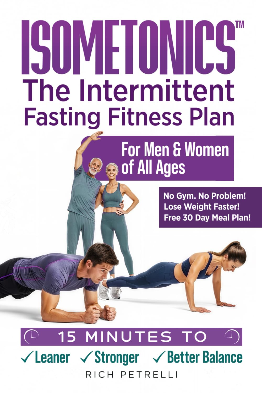 ISOMETONICS™ The Intermittent Fasting Fitness Plan: Isometric and Isotonic Exercises | No Gym, Low Impact, Seniors, Balance, Healthy Eating, Intermittent Fasting, Sports