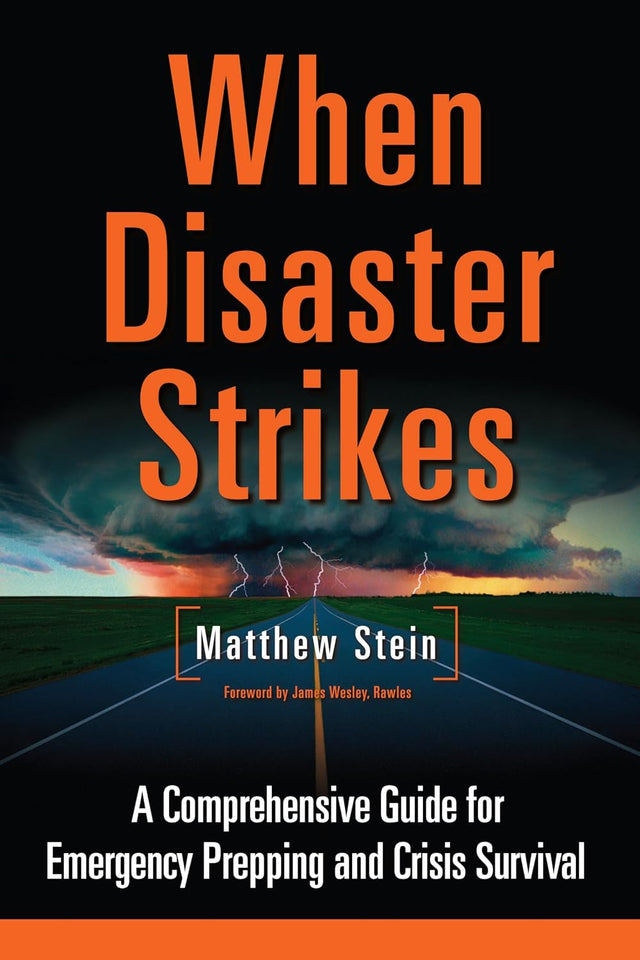When Disaster Strikes: A Comprehensive Guide for Emergency Prepping and Crisis Survival
