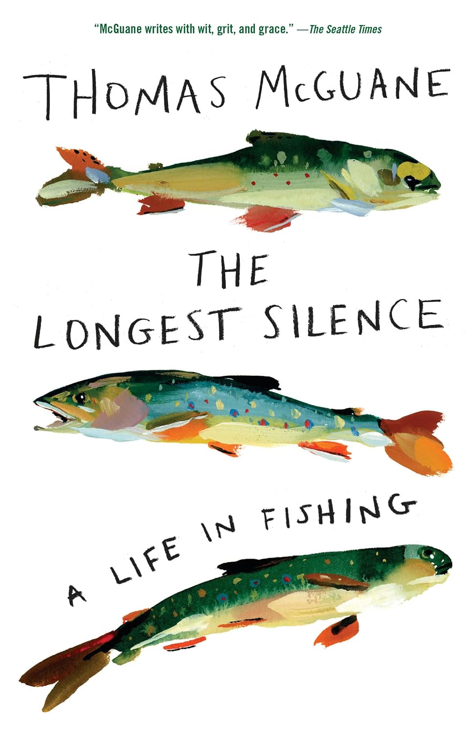 The Longest Silence: A Life in Fishing