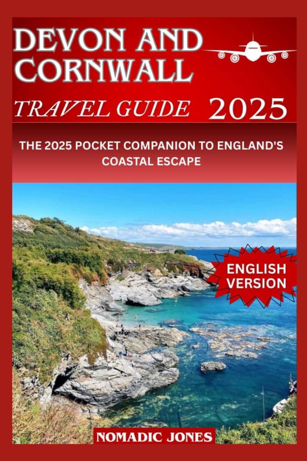 DEVON AND CORNWALL TRAVEL GUIDE 2025
