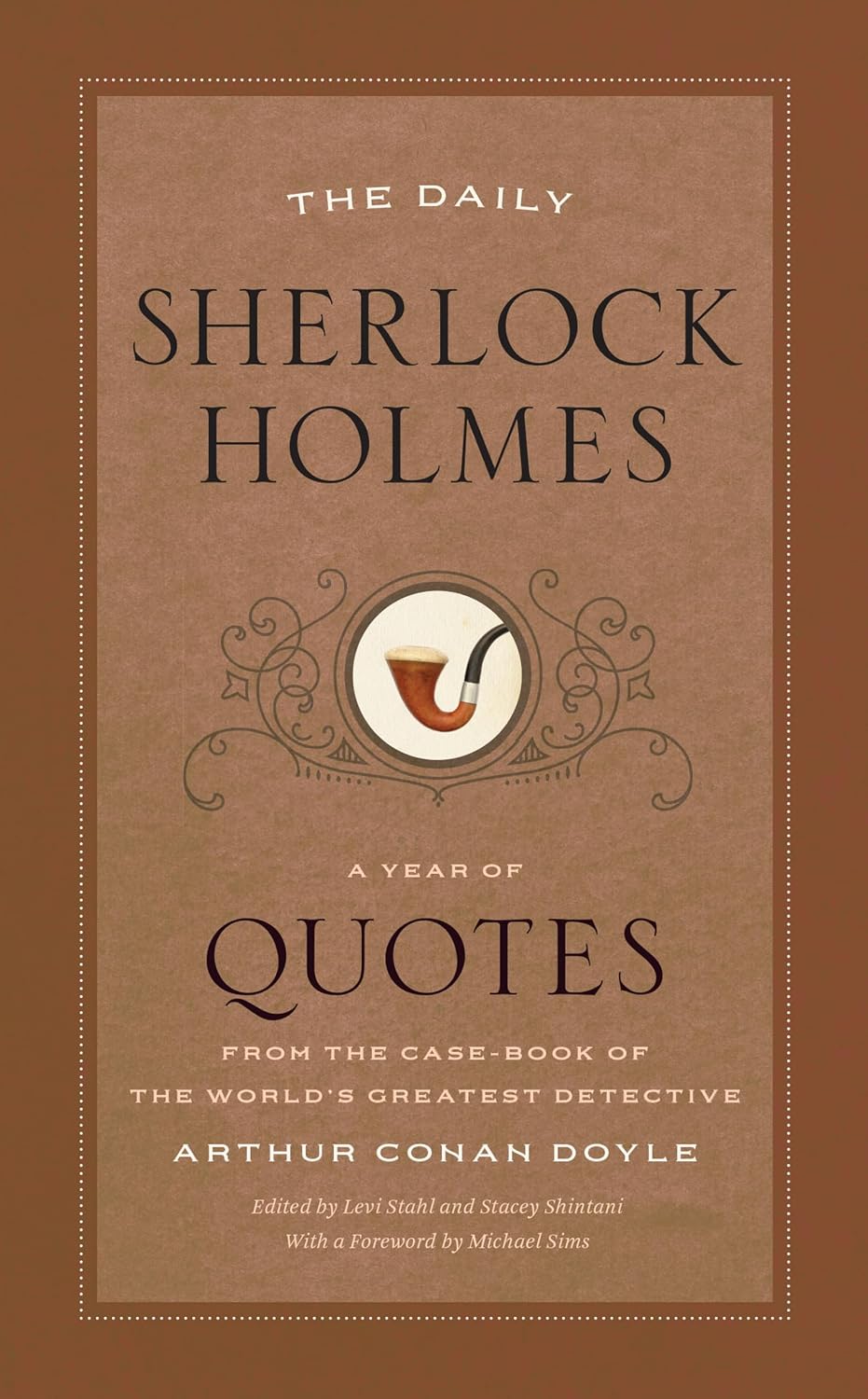 The Daily Sherlock Holmes: A Year of Quotes from the Case-Book of the World's Greatest Detective