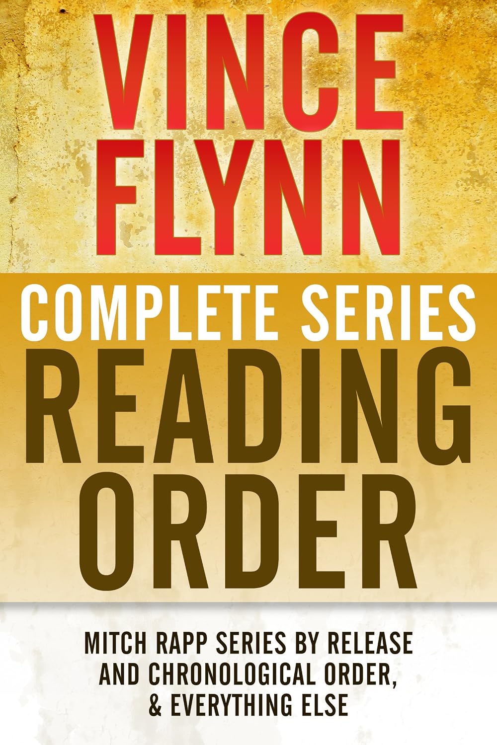 VINCE FLYNN COMPLETE SERIES READING ORDER: Mitch Rapp series in chronological order, all collector's editions, all stand-alone novels, and more!