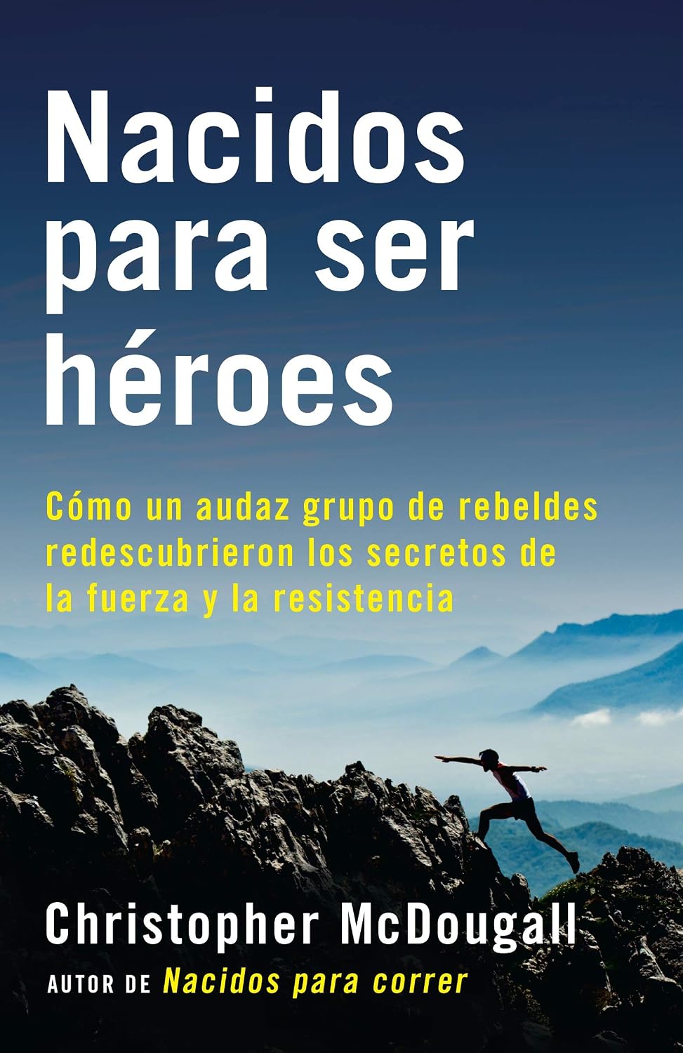 Nacidos para ser héroes (A Vintage Español Original) (Spanish Edition)