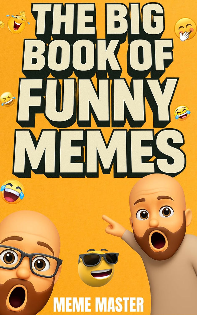 The Big Book of Funny Memes 1 (Funny Dank Memes To Relate To)