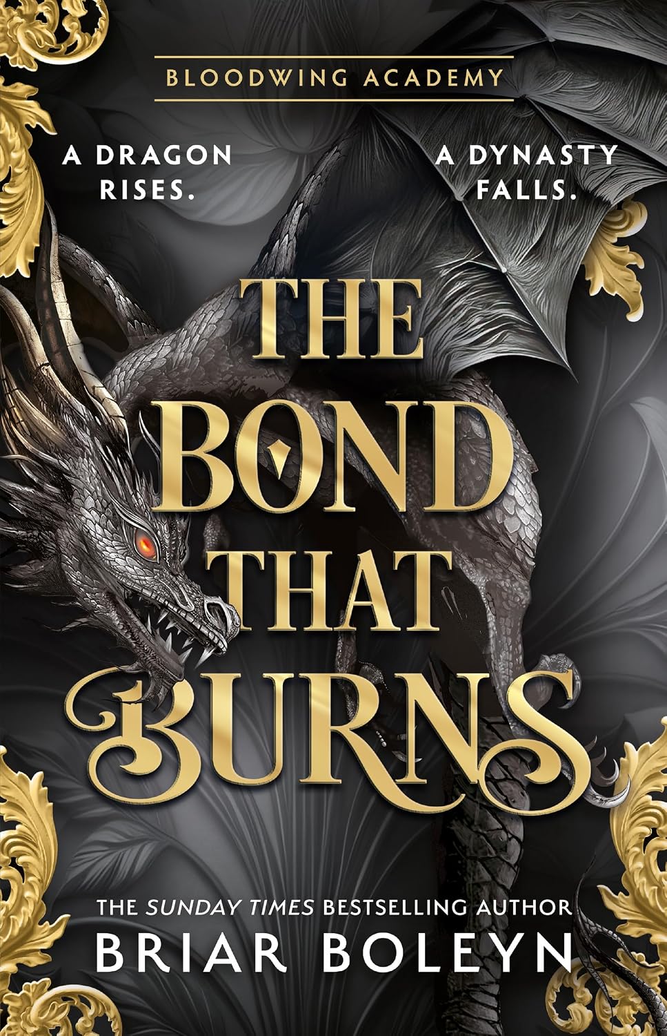 The Bond that Burns: MUST-READ for 2026 dark academia, enemies-to-lovers fantasy romance, with dragons and vampires, from the Sunday Times bestseller! (Bloodwing Academy Book 2)