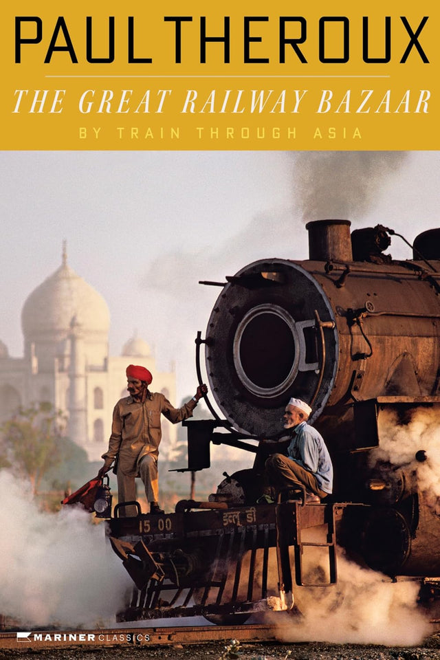 The Great Railway Bazaar: An International Bestselling Travel Classic of an Epic Train Journey Across Three Continents