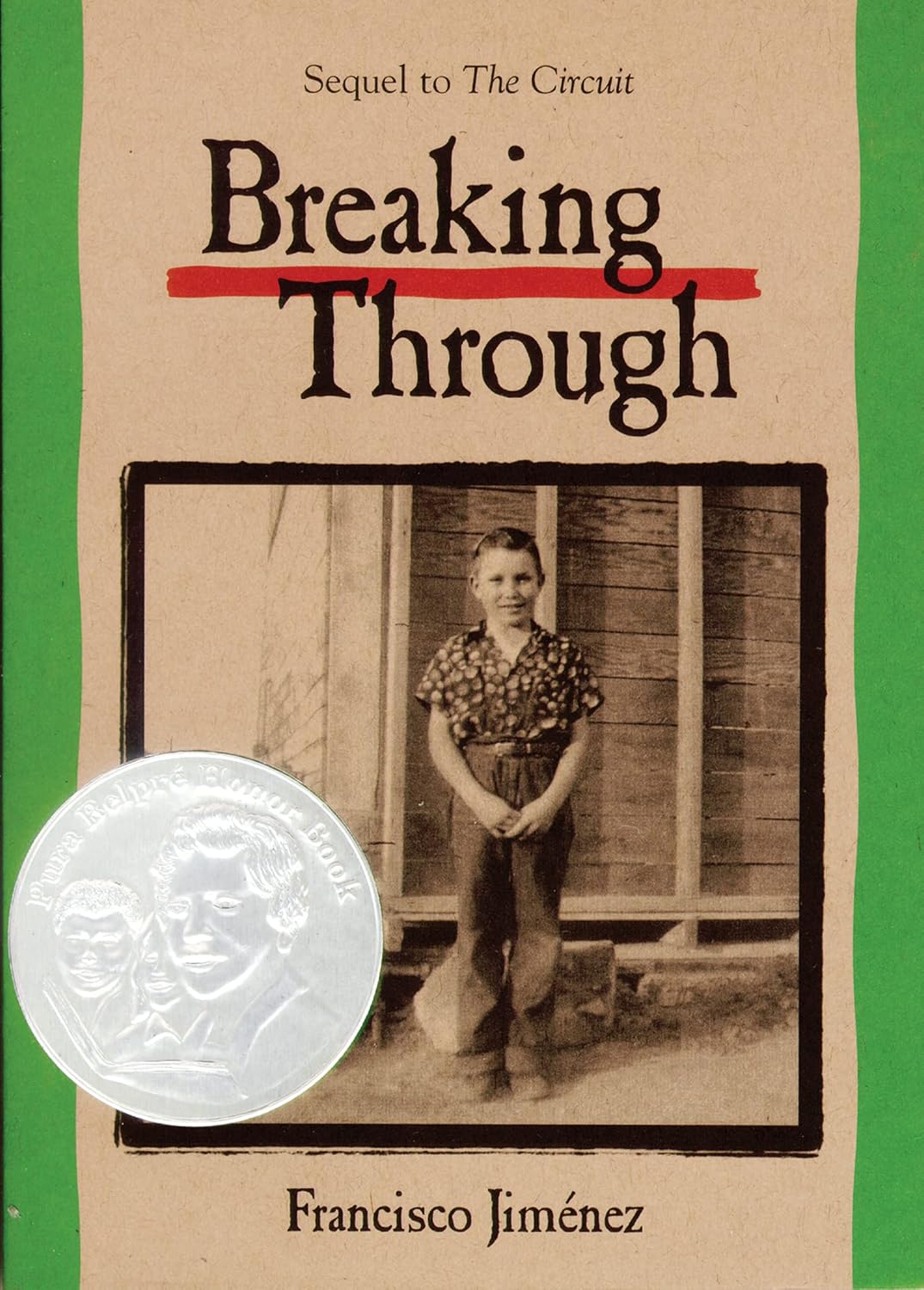 Breaking Through: A Pura Belpré Honor-Winning Memoir About Courage and Hope for Children (Ages 8-12) (The Circuit, 2)
