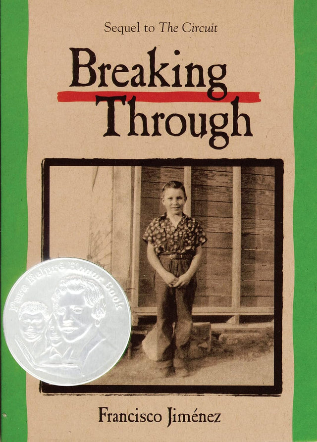 Breaking Through: A Pura Belpré Honor-Winning Memoir About Courage and Hope for Children (Ages 8-12) (The Circuit, 2)