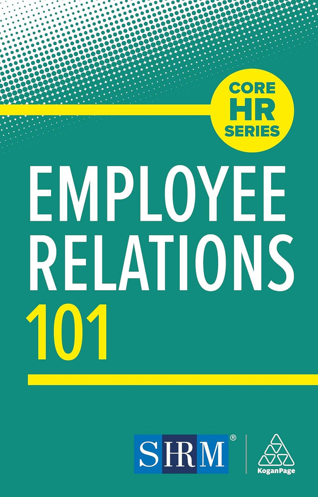 Employee Relations 101 (Core HR Series)