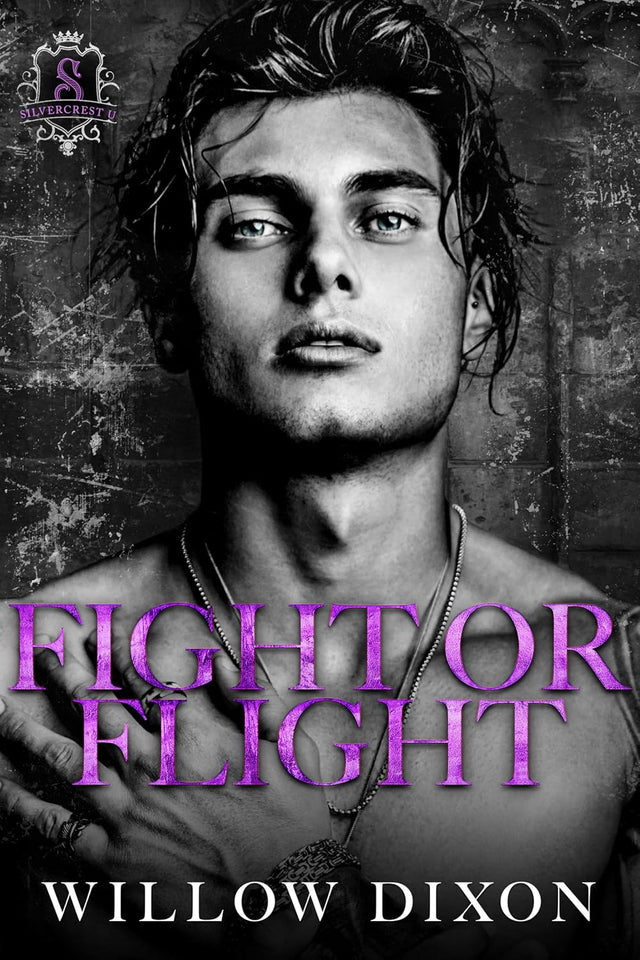 Fight or Flight (Silvercrest U Book 3)