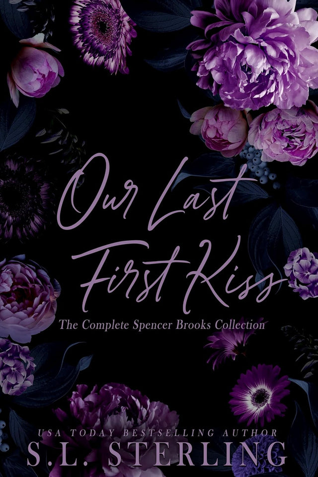 Our Last First Kiss: The Complete Spencer Brooks Collection