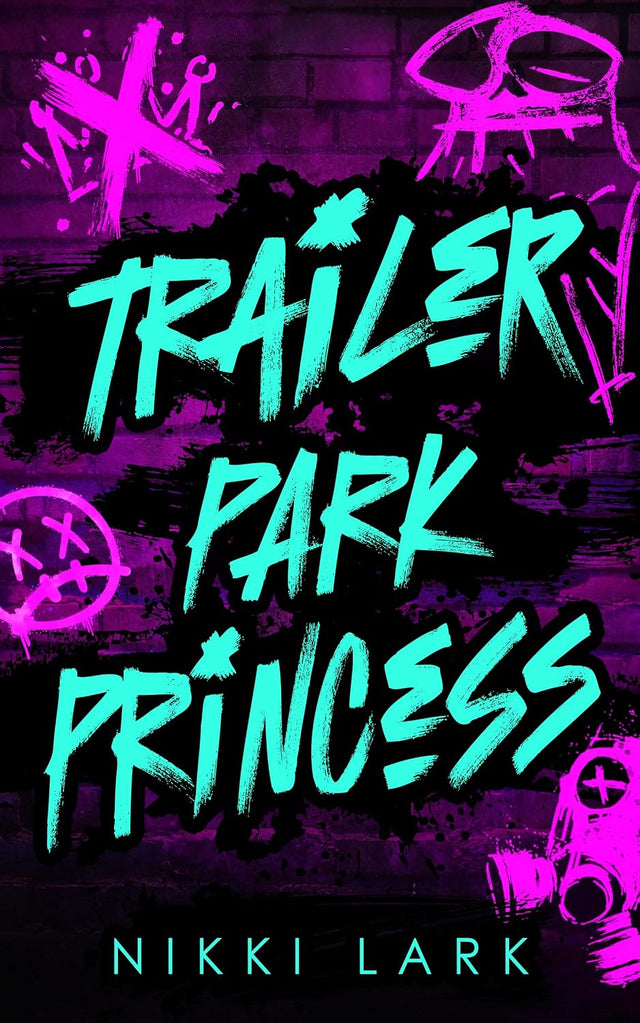 Trailer Park Princess (Trailer Park Psychos Book 1)