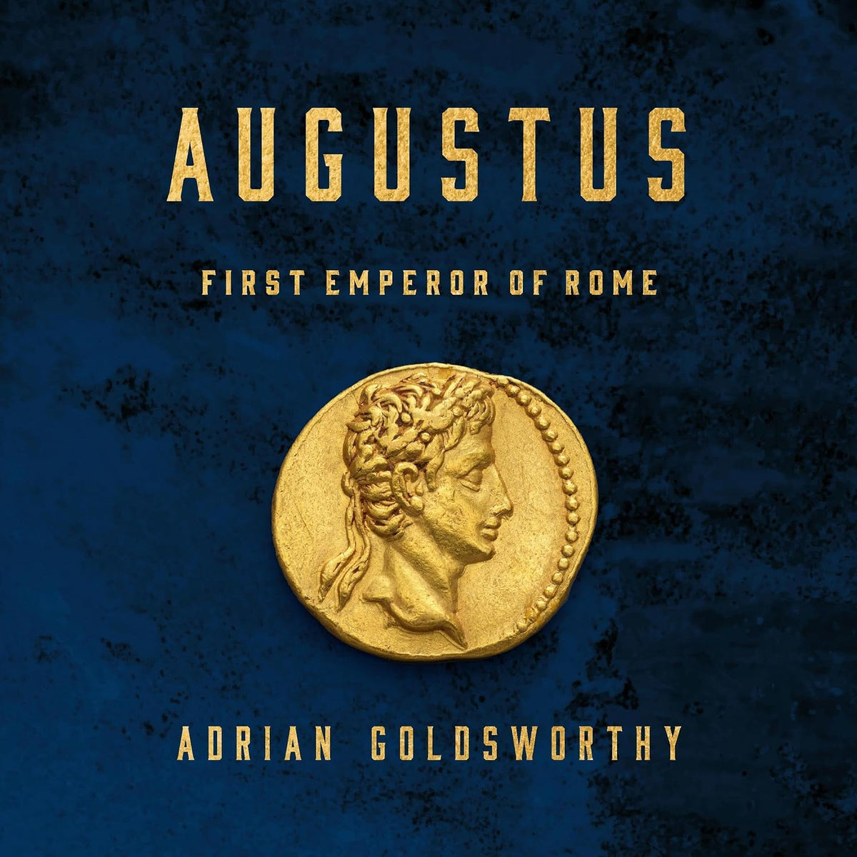 Augustus: First Emperor of Rome