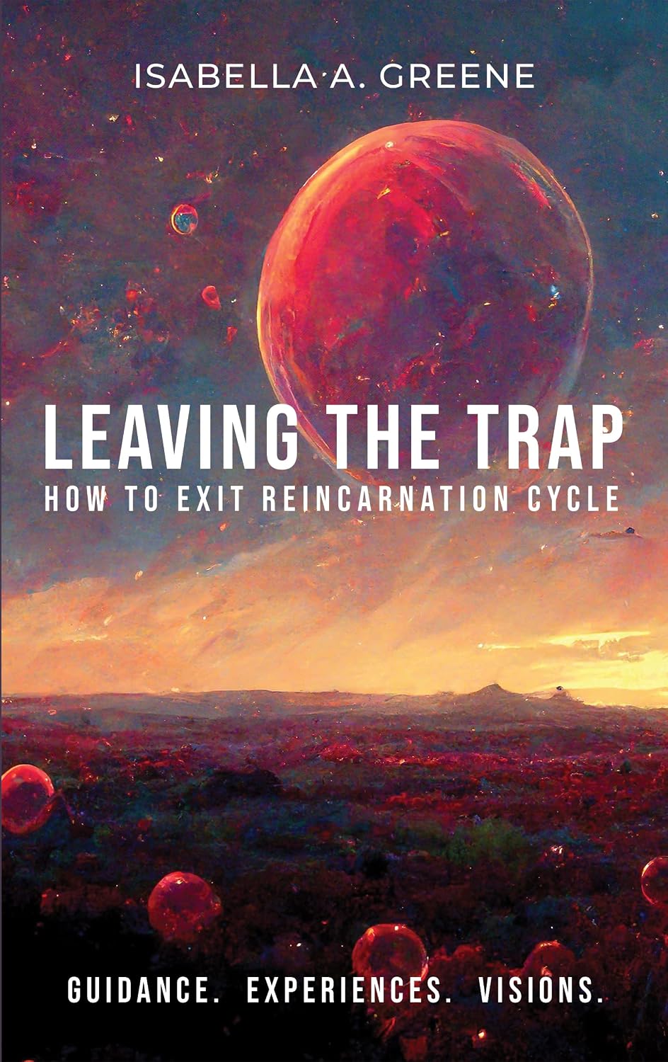 LEAVING THE TRAP: How to Exit Reincarnation Cycle