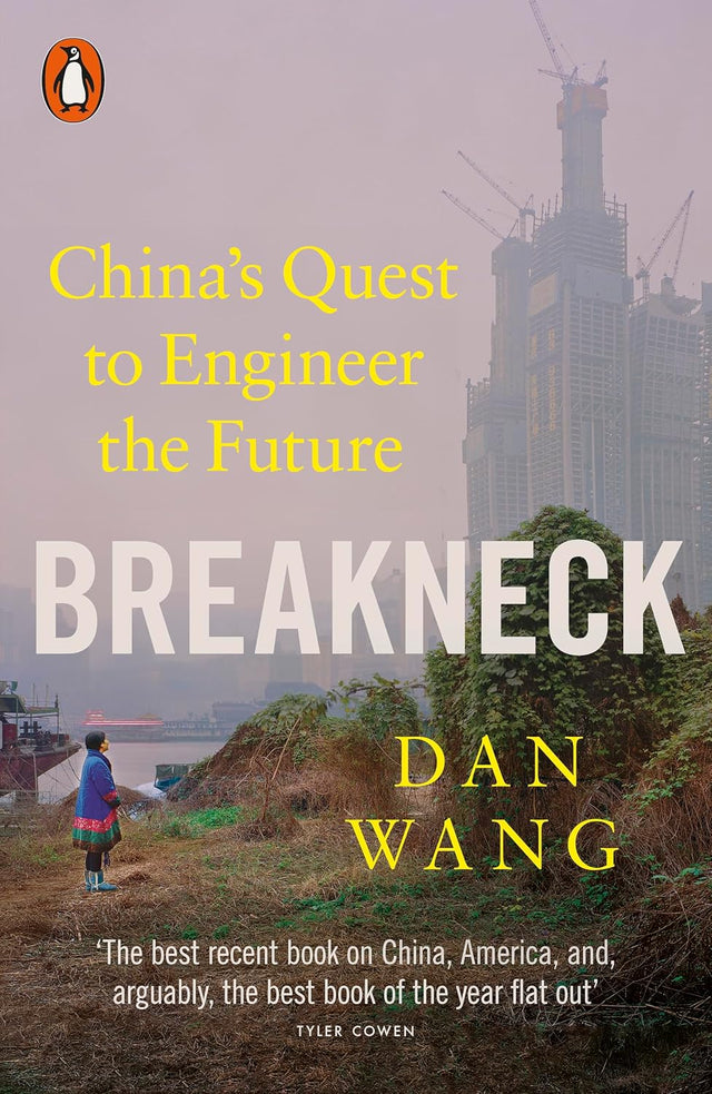 Breakneck: China's Quest to Engineer the Future