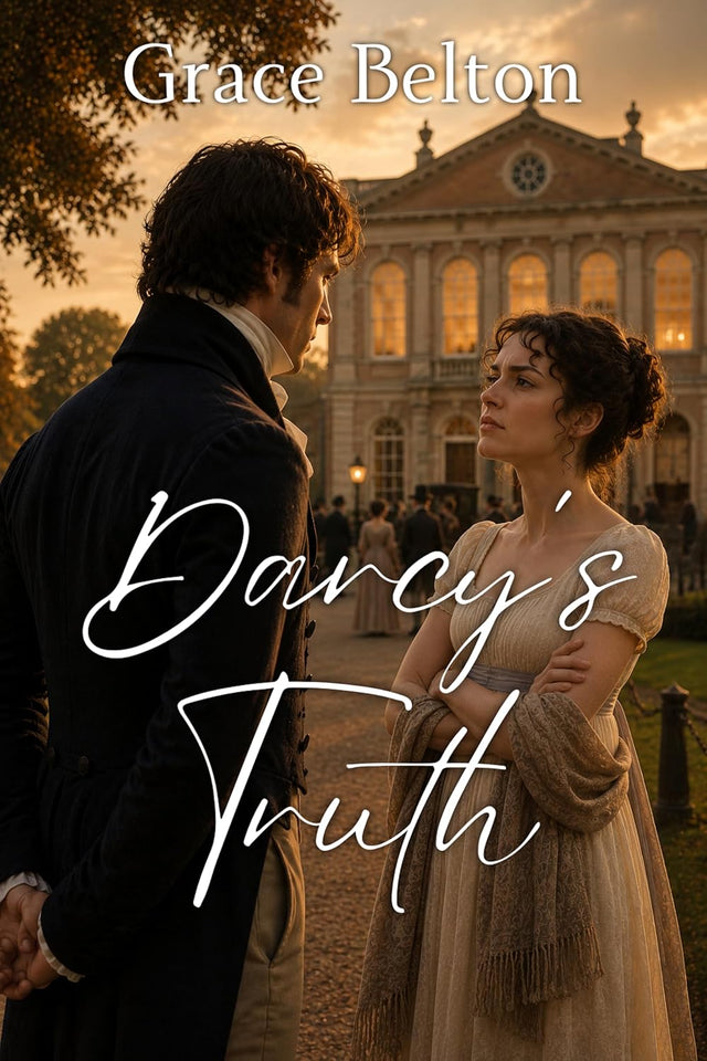 Darcy’s Truth: A Pride and Prejudice Variation