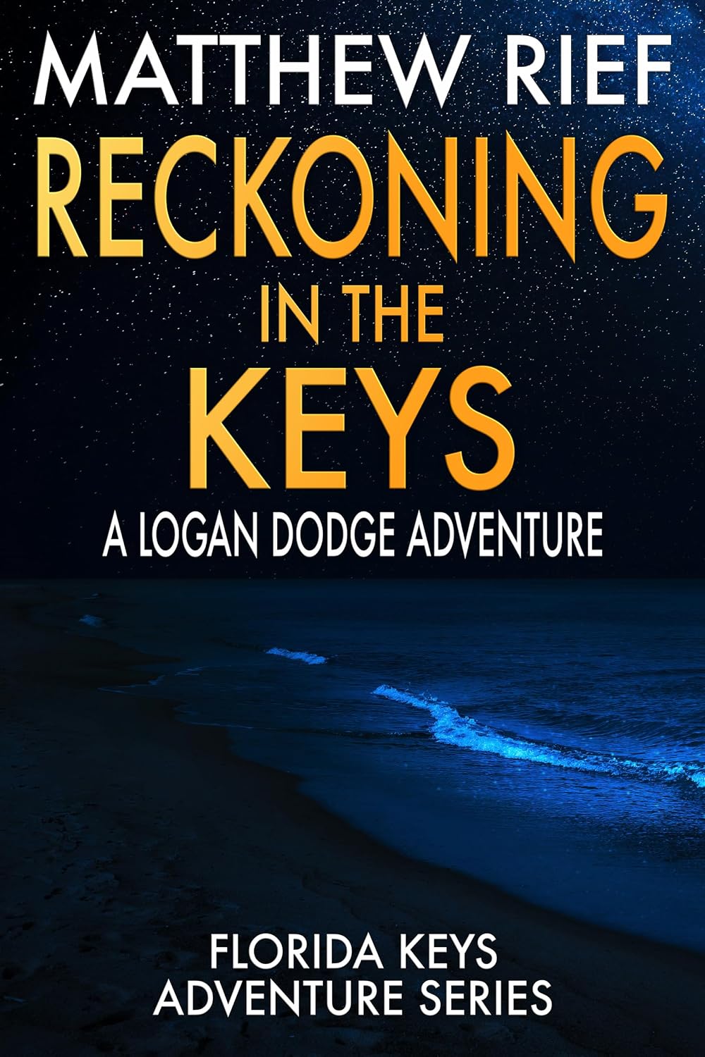 Reckoning in the Keys: A Logan Dodge Adventure (Florida Keys Adventure Series Book 27)
