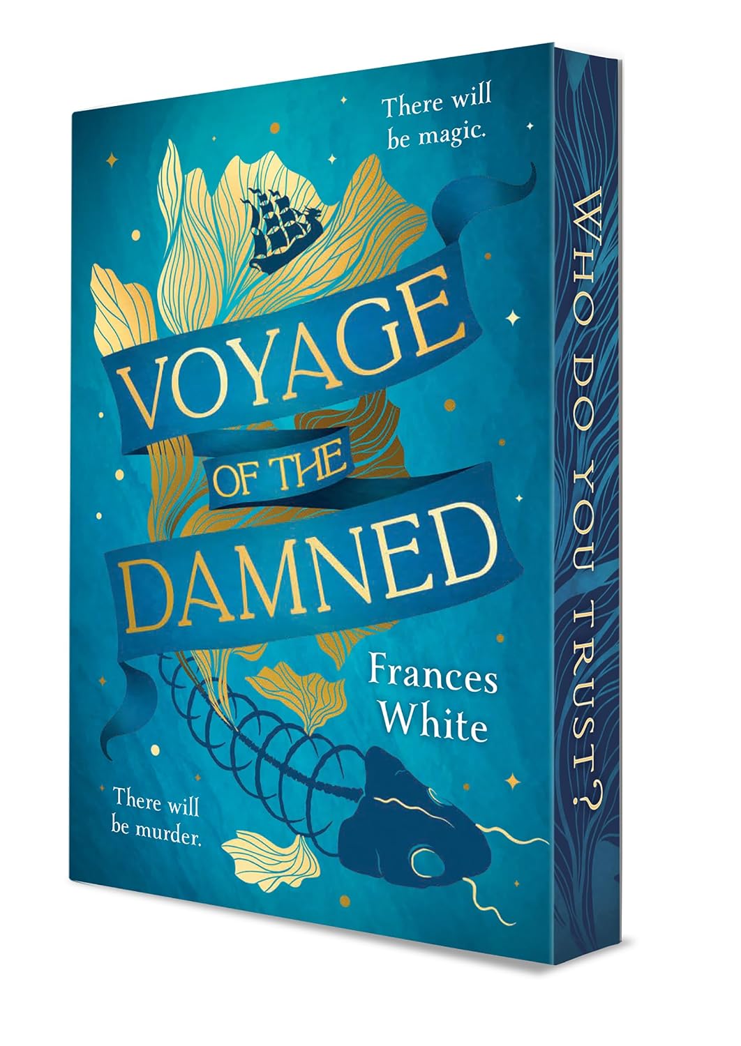 Voyage of the Damned: A Fantasy Adventure of Dark Secrets, Magical Powers and Deadly Intrigue―Special Collector's Edition Featuring Sprayed and Stenciled Edges with Gold Foil