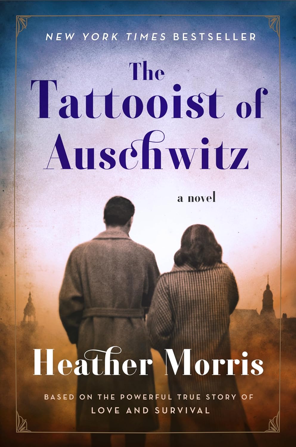 The Tattooist of Auschwitz: A Poignant Novel of Love, Survival, and Sacrifice Amidst the Horrors of the Holocaust
