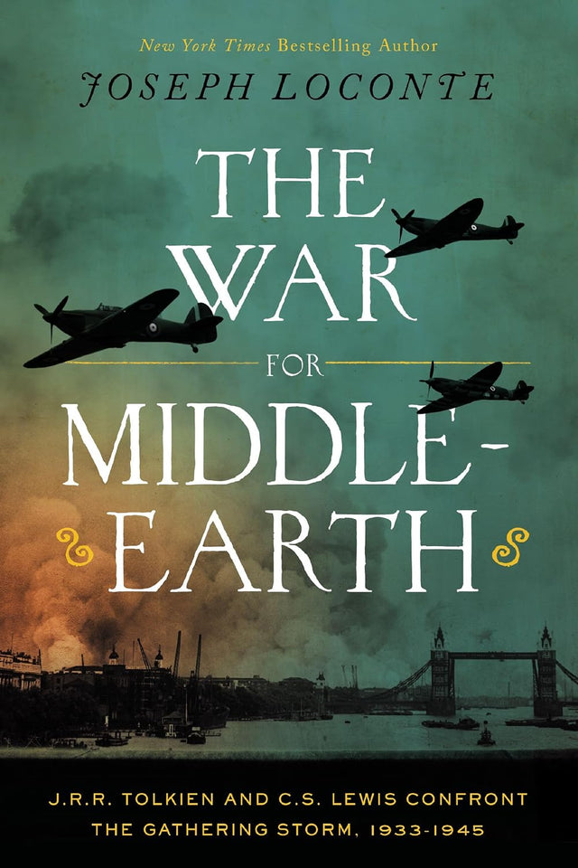 The War for Middle-earth: J.R.R. Tolkien and C.S. Lewis Confront the Gathering Storm, 1933–1945