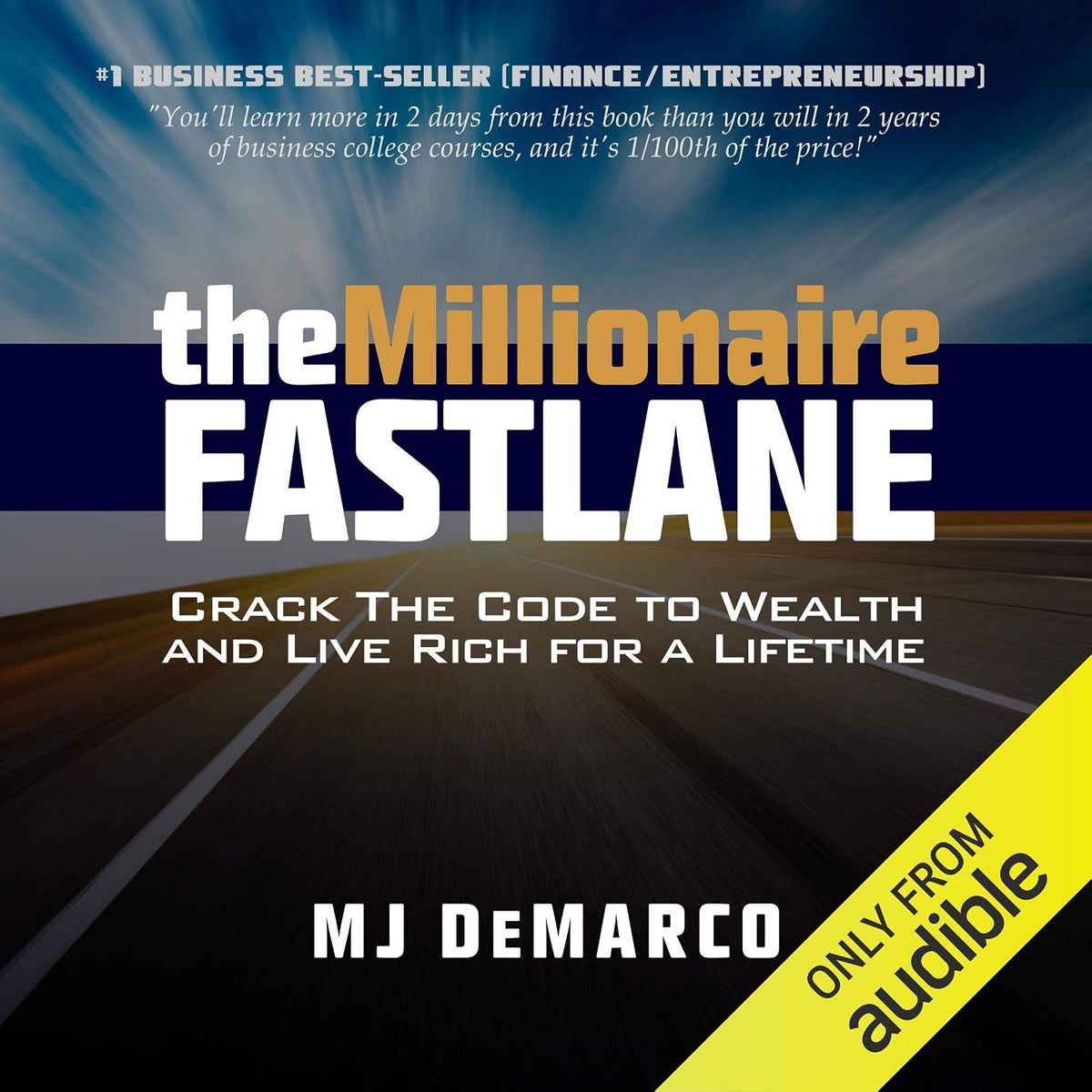 The Millionaire Fastlane: Crack the Code to Wealth and Live Rich for a Lifetime