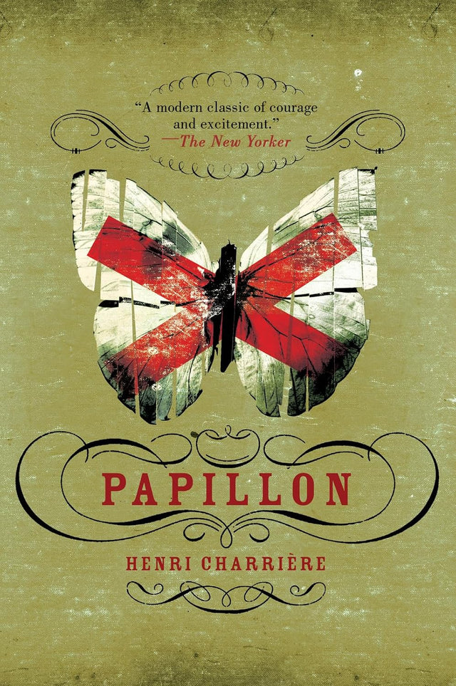 Papillon: A Moving Portrait of a Wrongfully Convicted Man's Fight for Freedom (P.S.)