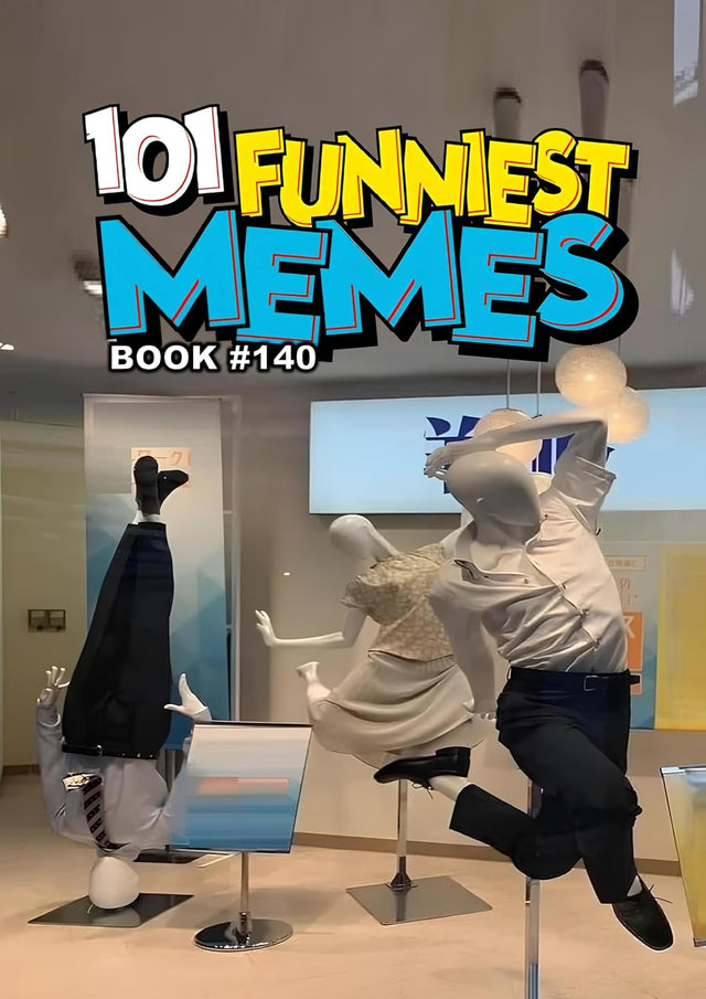 101 FUNNIEST MEMES : BOOK 140