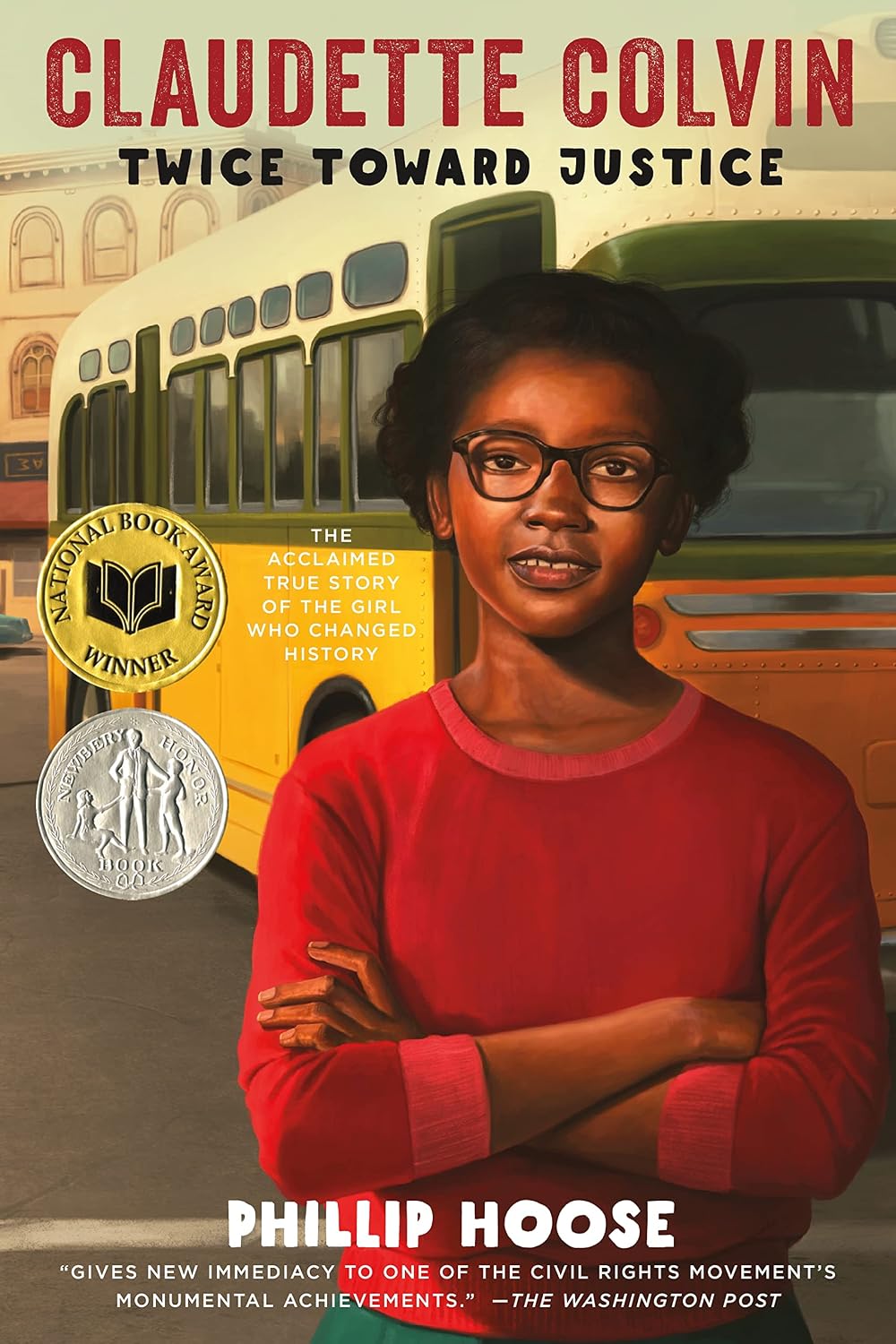 Claudette Colvin: Twice Toward Justice (Newbery Honor Book; National Book Award Winner)