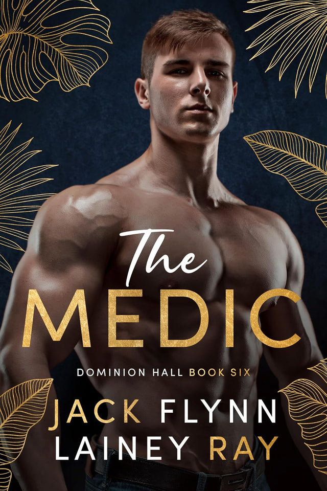 The Medic: A Dark Billionaire Military Romance (Dominion Hall Book 6)