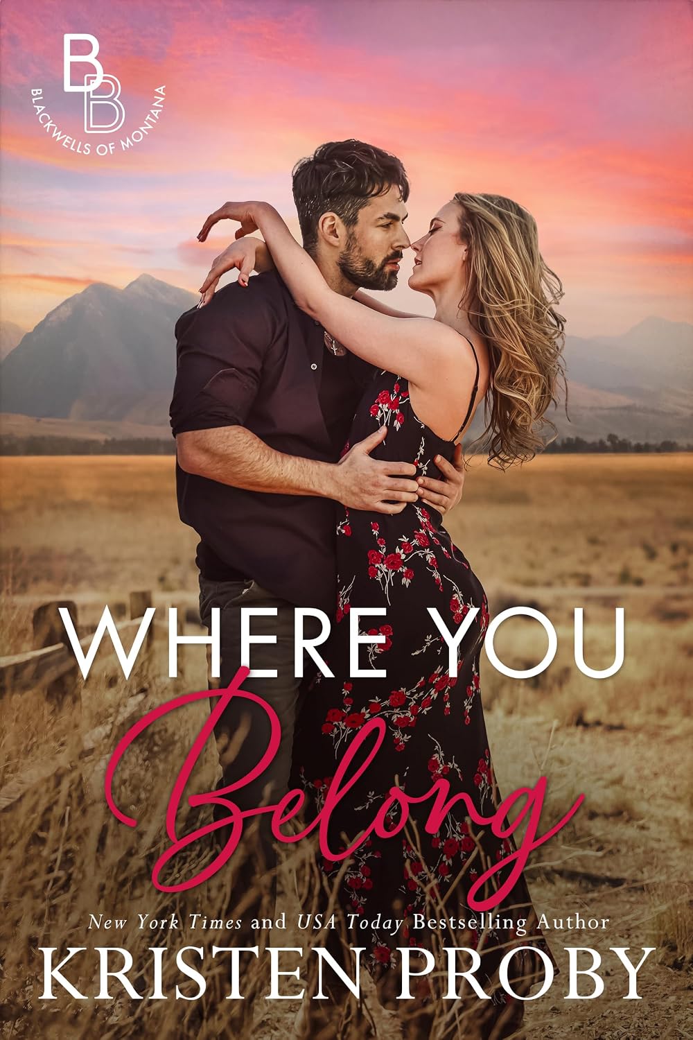Where You Belong: A Small Town, Second Chance Romance (The Blackwells of Montana Book 5)