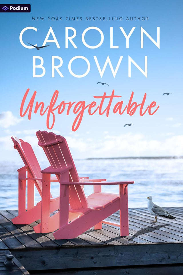 Unforgettable: A Second Chance Romance