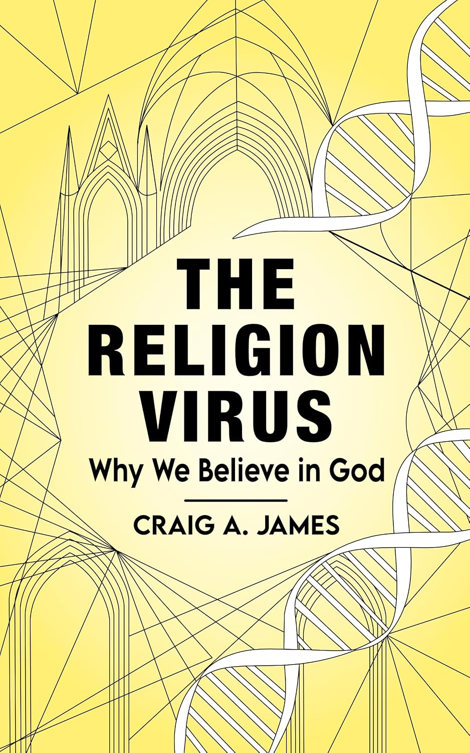 The Religion Virus: Why We Believe in God