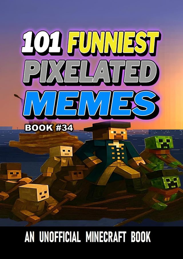 101 FUNNIEST PIXELATED MEMES : BOOK 34