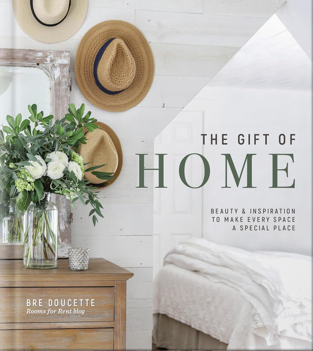 The Gift of Home: Home Decorating Guide for Creating Beautiful Spaces with Confidence and Purpose