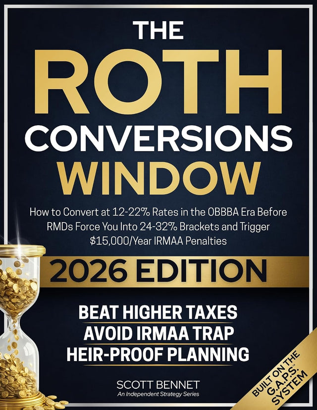 The Roth Conversions Window: How to Convert at 12-22% Rates in the OBBBA Era Before RMDs Force You Into 24-32% Brackets and Trigger Up to $15,000/Year in IRMAA Surcharges
