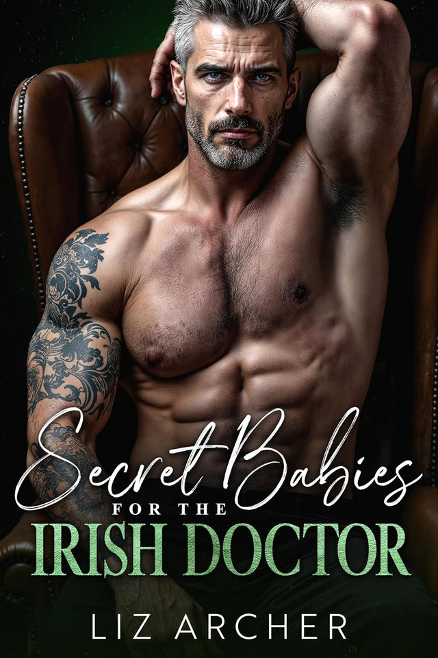 Secret Babies for the Irish Doctor: An Age Gap, Secret Baby Romance (Forbidden Silver Foxes)