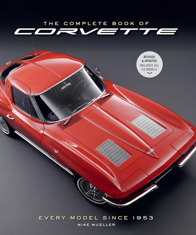 The Complete Book of Corvette 5th Edition: Every Model Since 1953 (Complete Book Series)