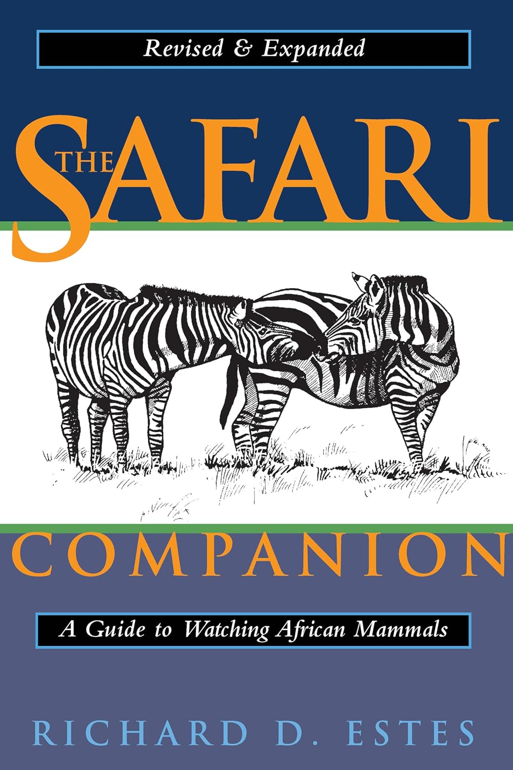 The Safari Companion: A Guide to Watching African Mammals