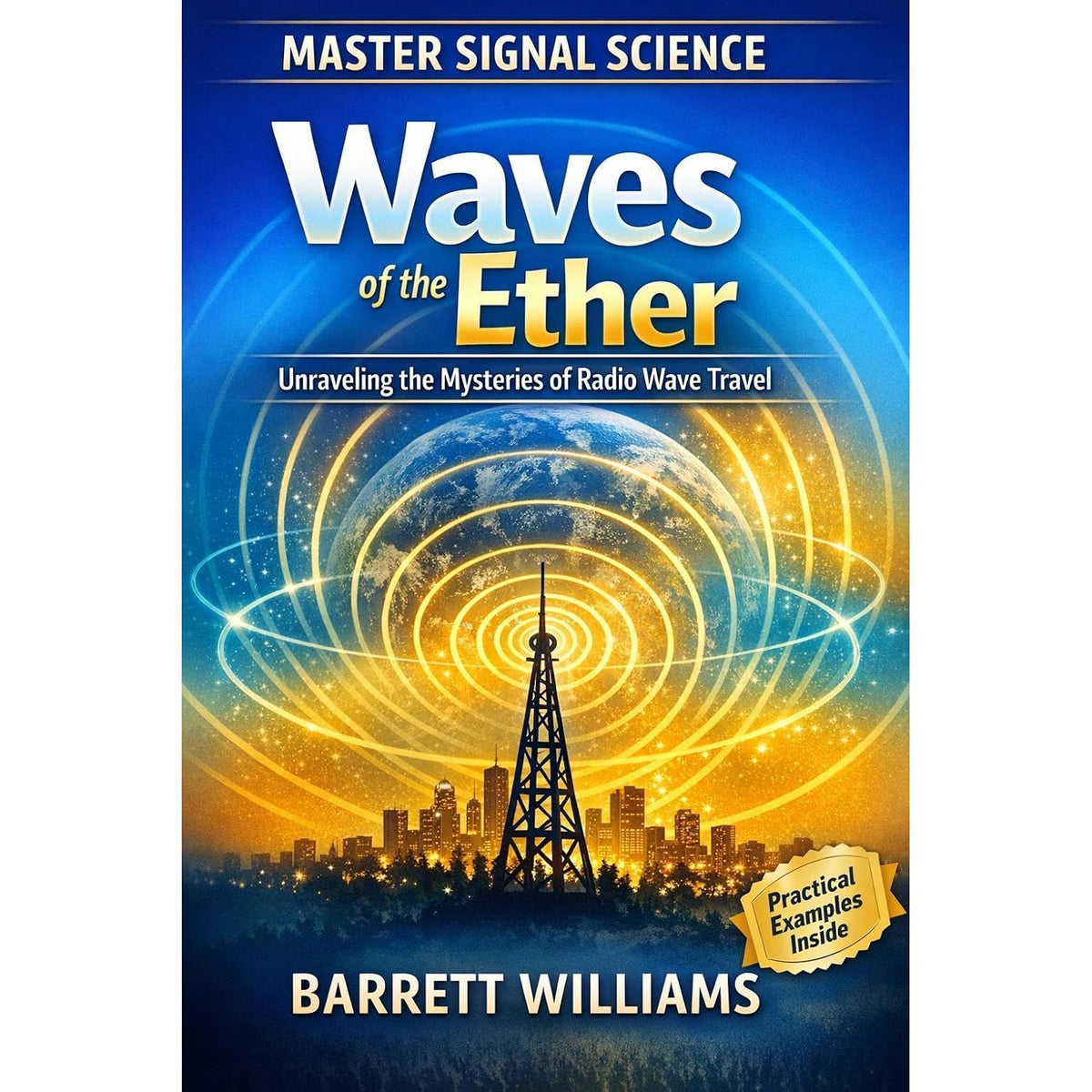 Waves of the Ether: Unraveling the Mysteries of Radio Wave Travel