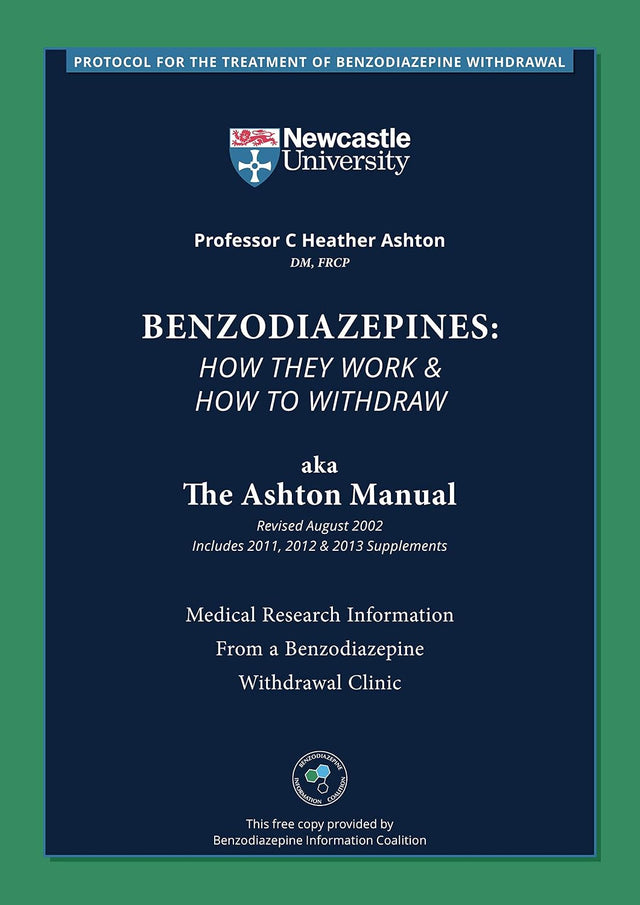 Benzodiazepines: How They Work and How to Withdraw (aka The Ashton Manual)