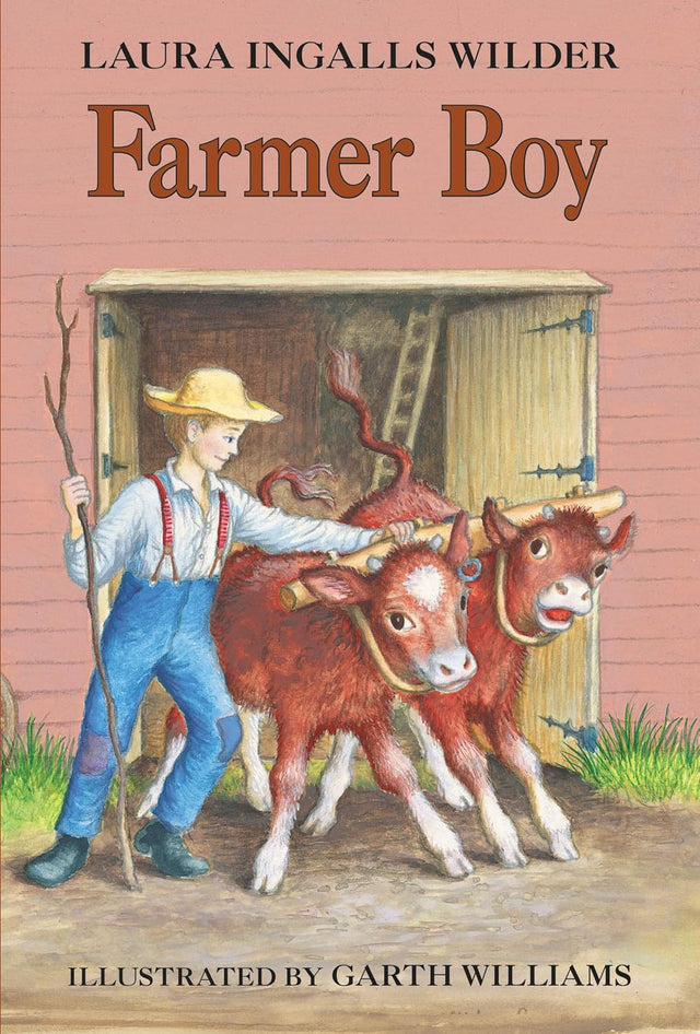 Farmer Boy: The Beloved Little House Classic About Farm Life and Growing Up for Children (Ages 8-12)