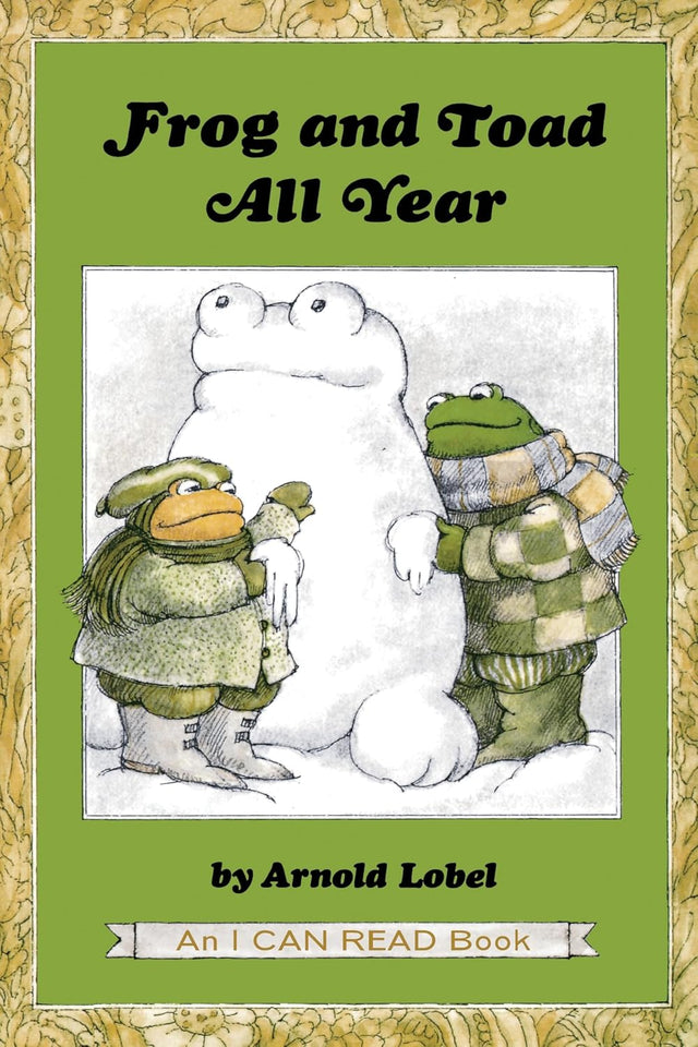 Frog and Toad All Year: A Beloved Early Reader About Friendship in Winter, Spring, Summer, and Fall Seasons (I Can Read Level 2)