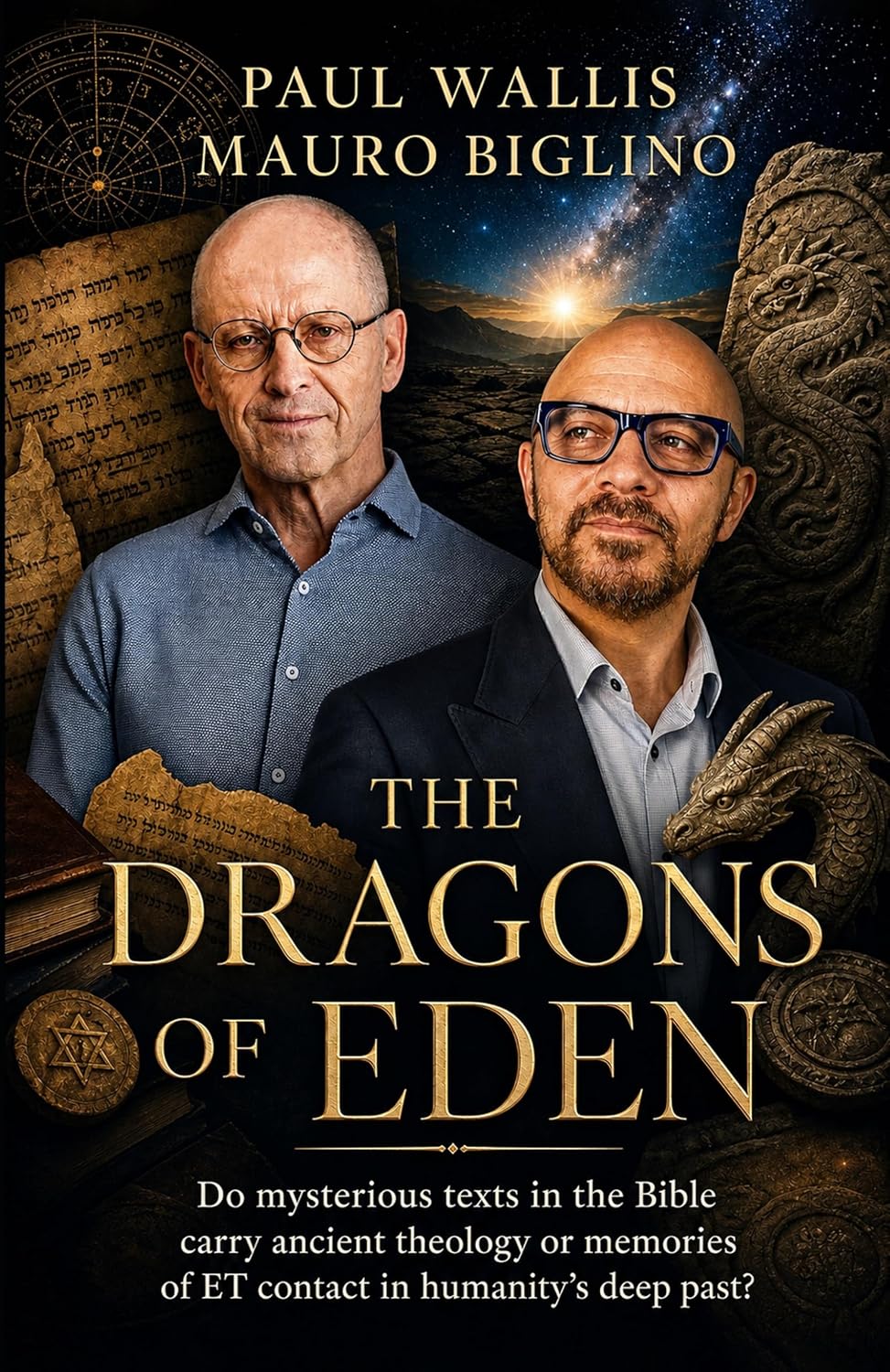 THE DRAGONS OF EDEN : Do mysterious texts in Bible carry our ancestors’ theology or a memory of ET contact in the deep past?