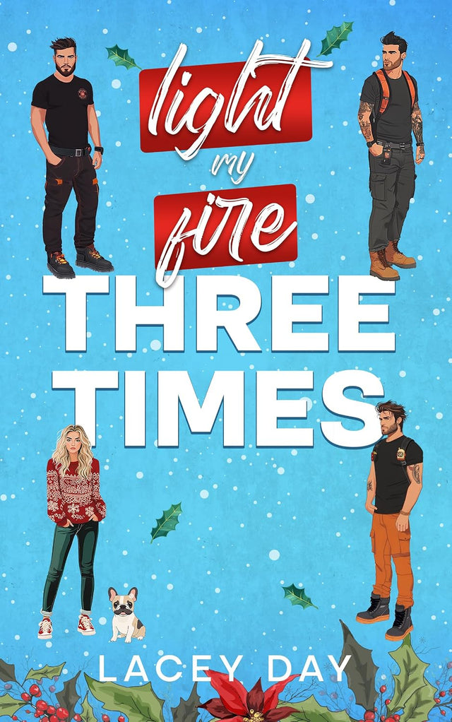 Light My Fire Three Times: A Small Town Christmas Reverse Harem Romance (Coyote Glen)