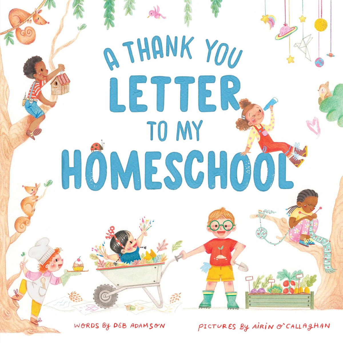 A Thank You Letter to My Homeschool: A book to celebrate the freedom and joy of the lifestyle