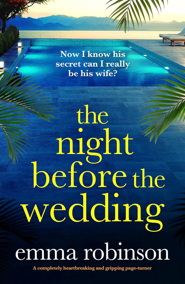 The Night Before the Wedding: A completely heartbreaking and gripping page-turner