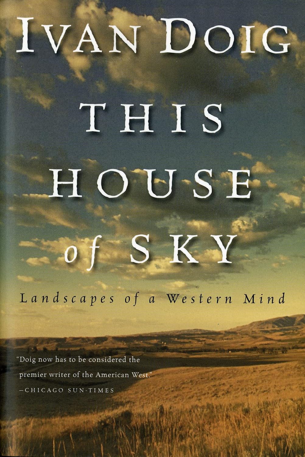 This House Of Sky: Landscapes of a Western Mind – A Powerful Memoir of the American West
