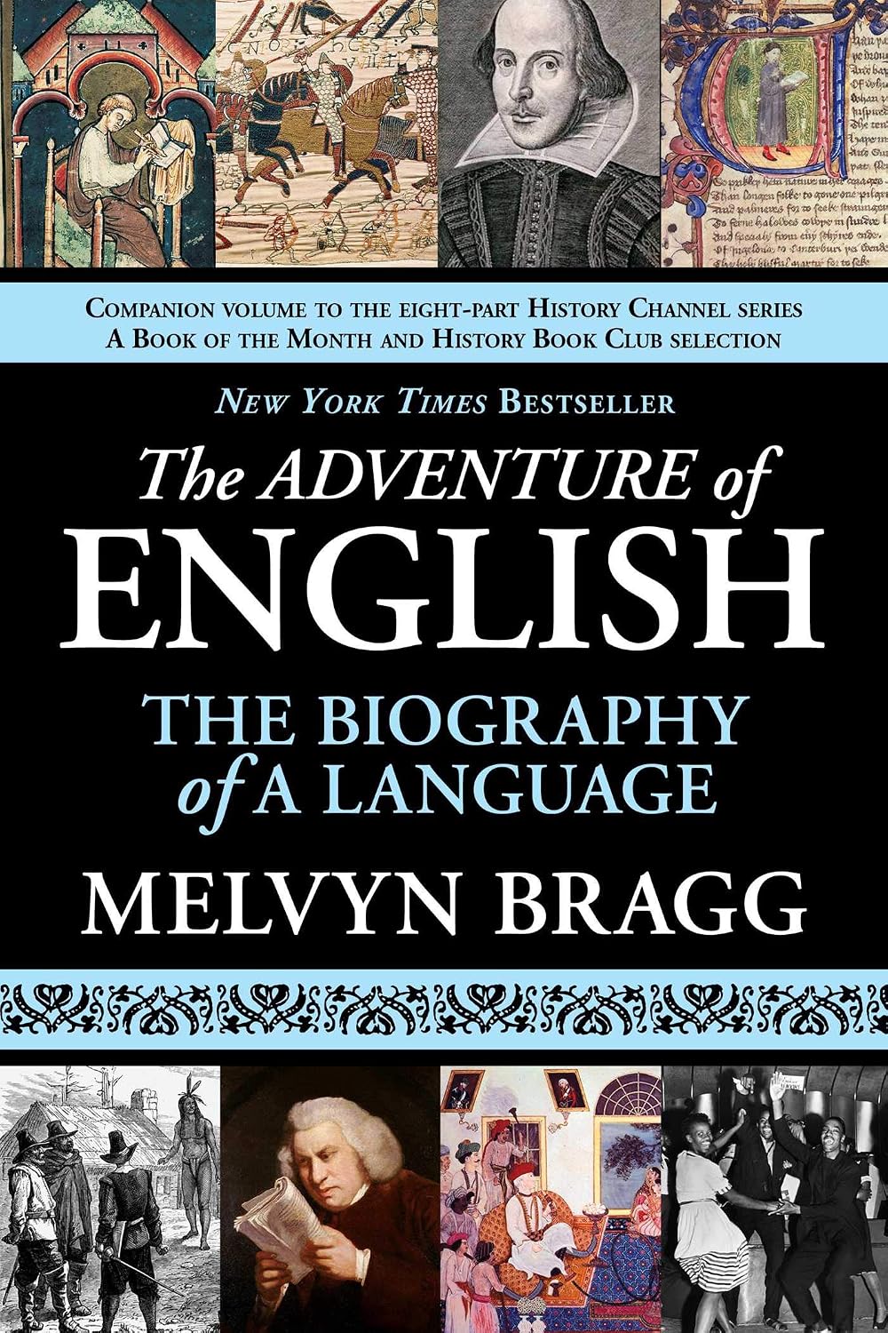The Adventure of English - New York Times Best Seller: The Biography of a Language